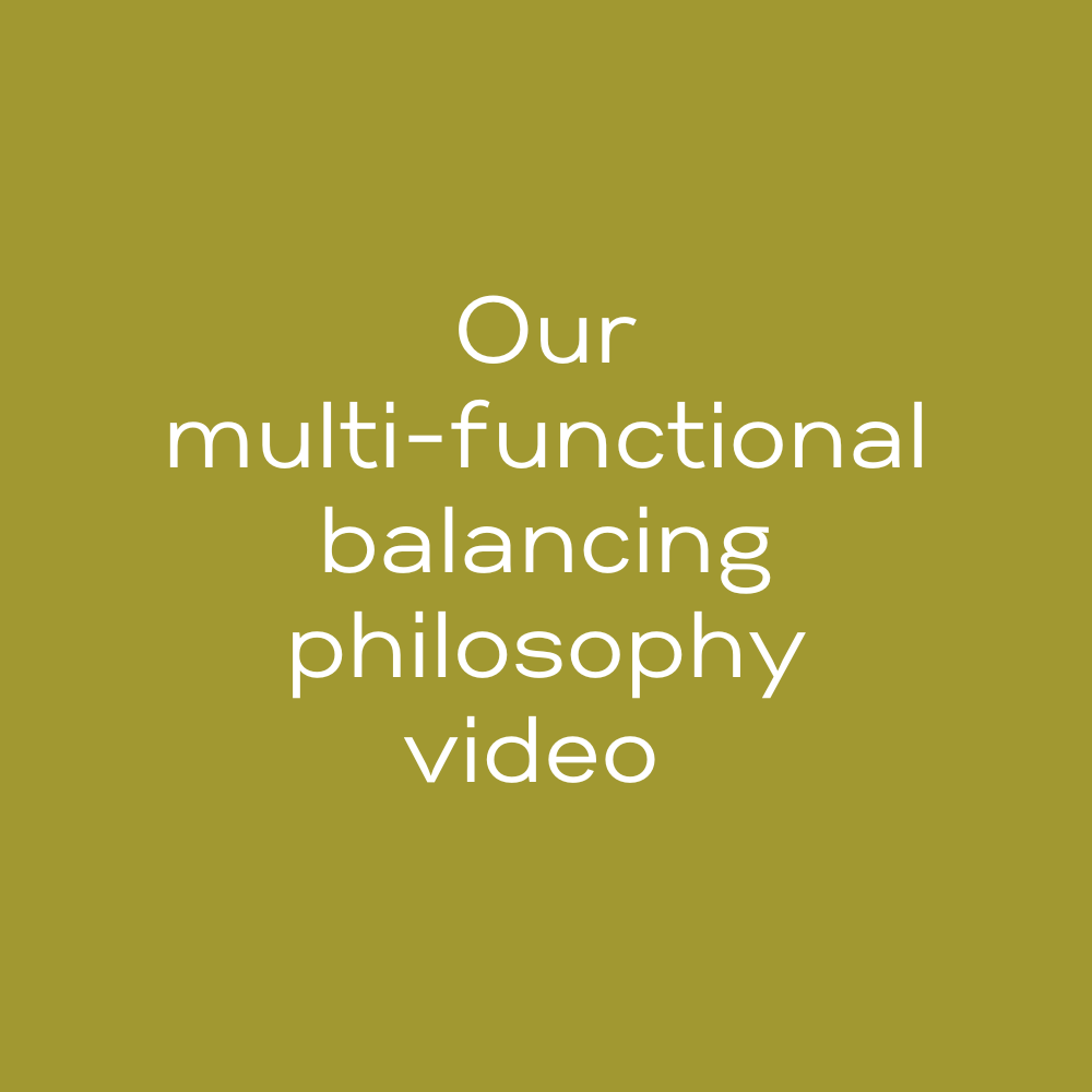 Multi-functional, balancing philosophy