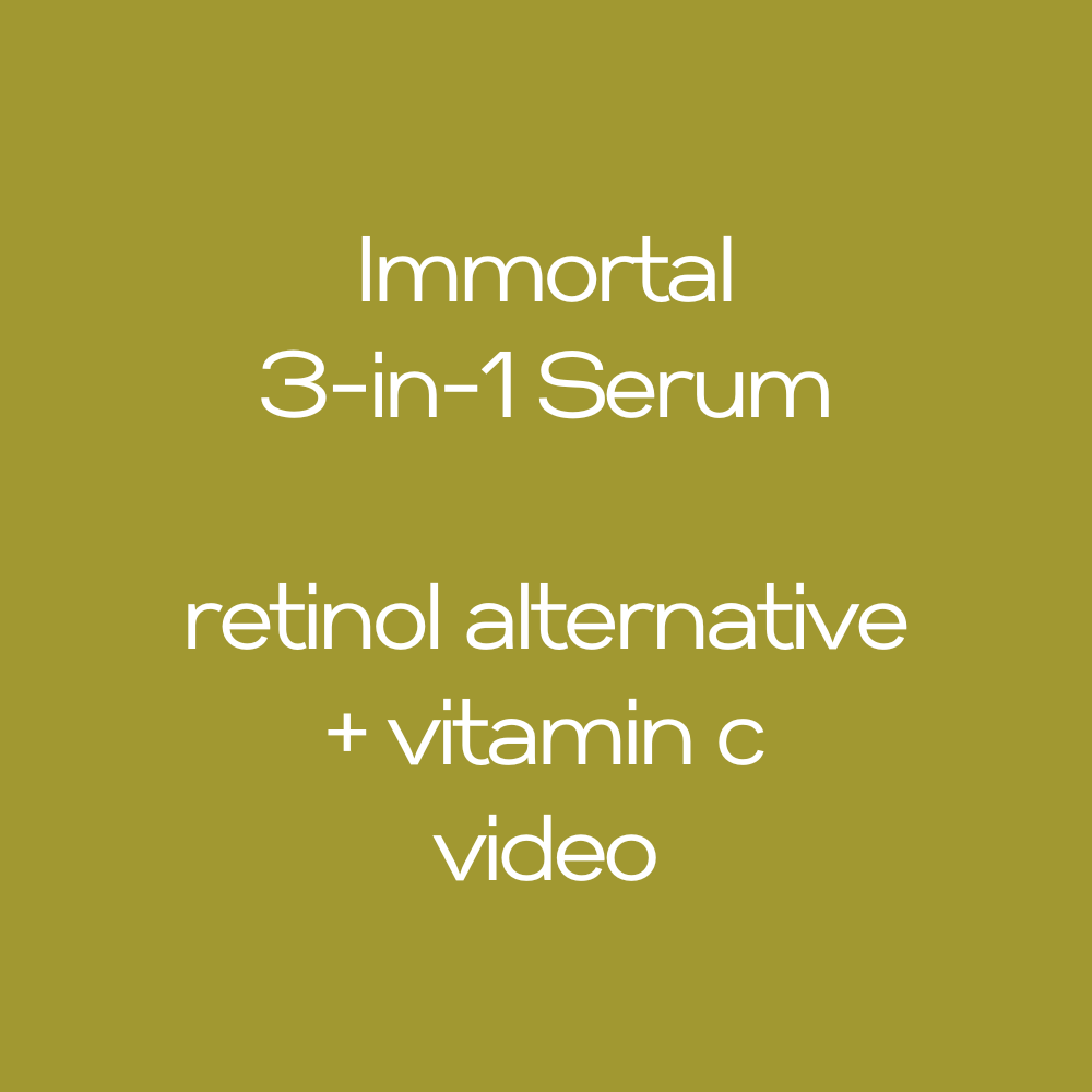 Immortal 3-in-1 Serum  retinol alternative  vitamin c nourishing moisture